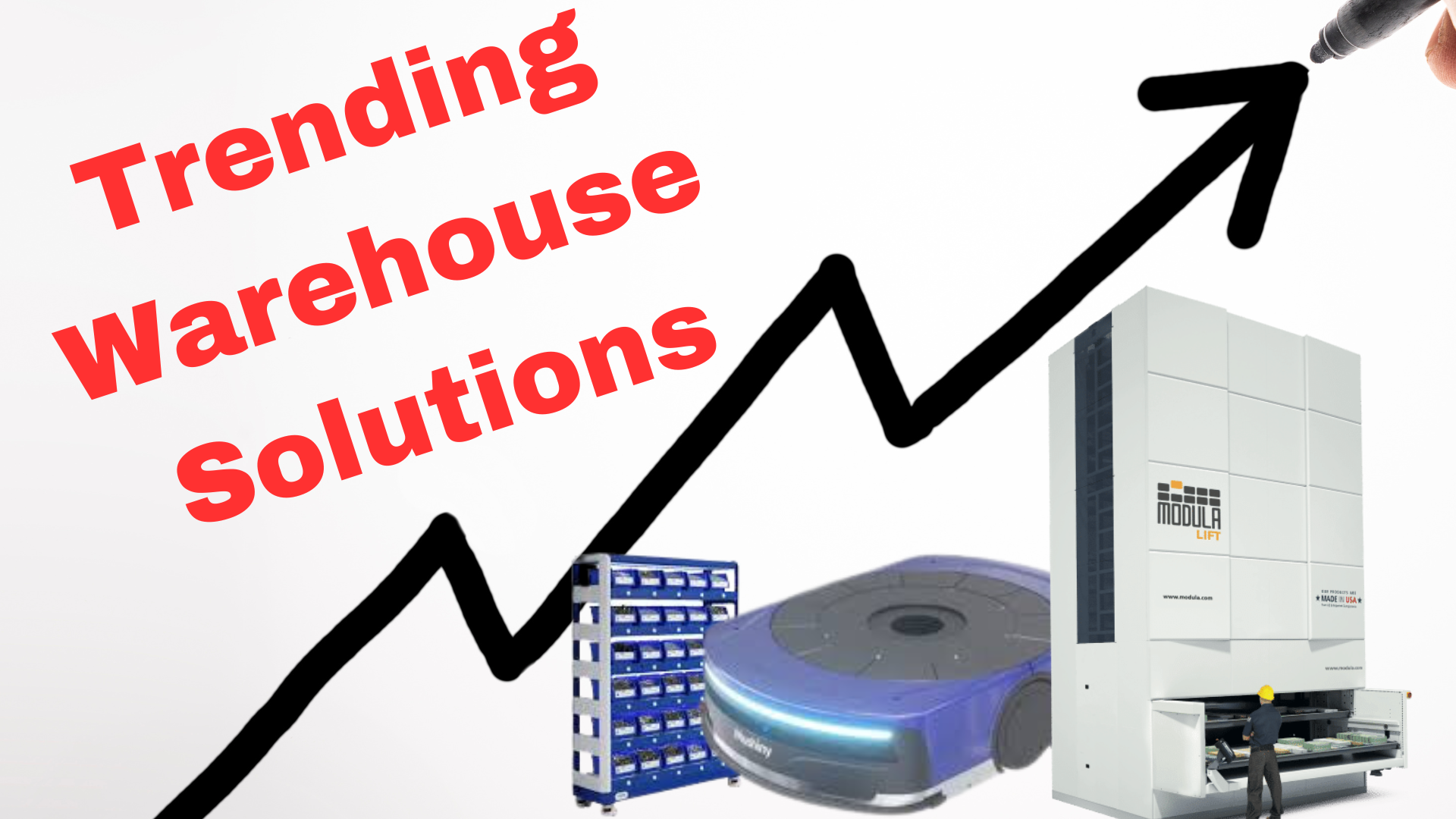 Trending Warehouse Solutions featuring Vertical Lift Modules, AGVs, and more!